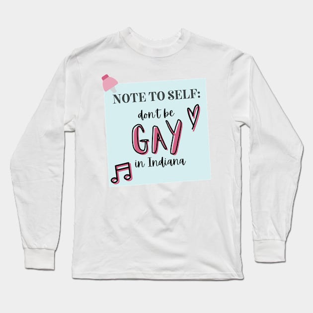 Don't Be Gay in Indiana - The Prom Musical Quote Long Sleeve T-Shirt by sammimcsporran